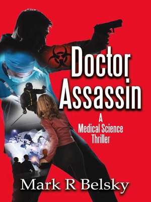 cover image of Doctor Assassin: a Medical Science Thriller